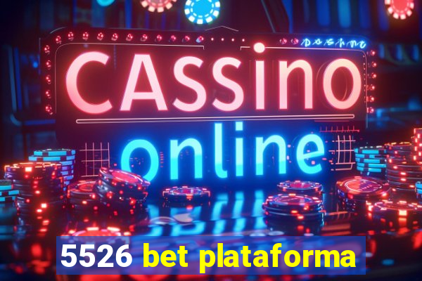 5526 bet plataforma